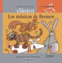 Los musicos de Bremen (Caballo alado clasicos-Al galope)