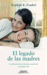 El legado de las madres (Spanish Edition)