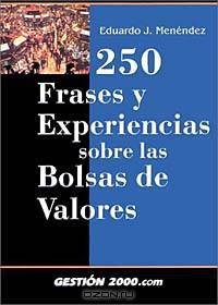 250 frases y experiencias sobre las bolsas de valores
