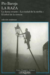 La Raza / The Race: La dama errante. La ciudad de la niebla. El arbol de la ciencia. / The wandering lady. The city of fog. The tree of Science (Andanzas)