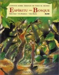 Espiritu del bosque : Cuentos sobre arboles de todo el mundo