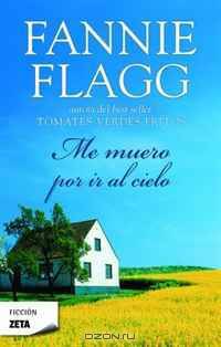 Me Muero por ir al Cielo (Spanish Edition)