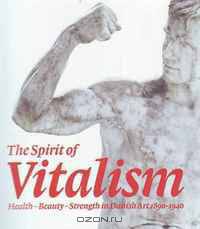 The Spirit of Vitalism: Health, Beauty and Strength in Danish Art, 1890-1940