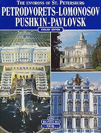 The Enviropons of St. Petersburg: Petrodvorets-Lomonosov-Pushkin-Pavlovsk