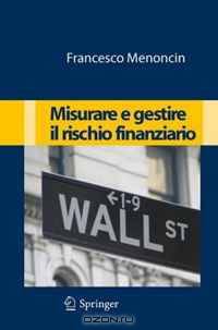 Misurare e gestire il rischio finanziario (Italian Edition)