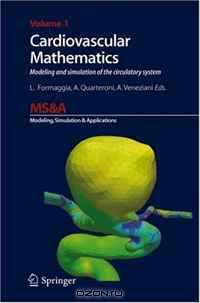 Cardiovascular Mathematics: Modeling and simulation of the circulatory system (MS&A)