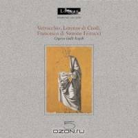 Verrocchio, Lorenzo di Credi, Francesco di Simone Ferrucci (Drawing Gallery series)