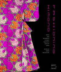 Fashioning Kimono: Dress and Modernity in Early Twentieth-Century Japan