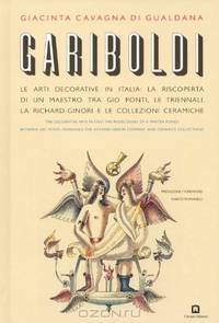 Gariboldi: The Decorative Arts in Italy: The Rediscovery of a master Poised between Gio Ponti, Triennals, the Richard-Ginori Company and Ceramics Collections