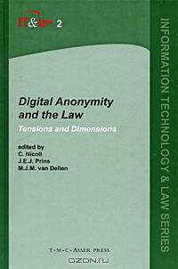 Digital Anonymity and the Law: Tensions and Dimensions