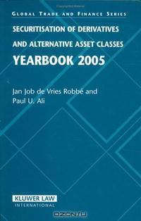 Securitisation of Derivatives And Alternative Asset Classes: Yearbook (Global Trade and Finance)
