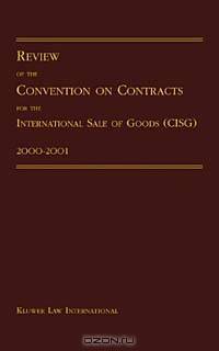 Review of the Convention on Contracts for the International Sale of Goods 2000-2001