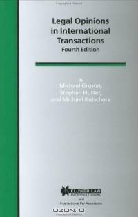 Legal Opinions in International Transactions (International Bar Association Series)