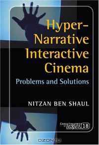 Hyper-Narrative Interactive Cinema: Problems and Solutions.