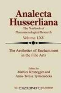 The Aesthetics of Enchantment in the Fine Arts (Analecta Husserliana)