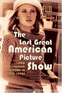 The Last Great American Picture Show : New Hollywood Cinema in the 1970s (Amsterdam University Press - Film Culture in Transition)