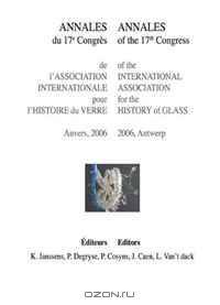 Annales of the 17th Congress of the International Association for the History of Glass: Annales du 17e Congres de l