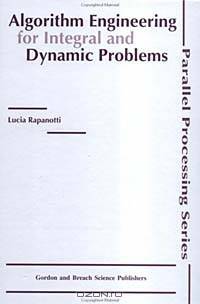 Algorithm Engineering for Integral and Dynamic Problems (Parallel Processing)