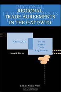 Regional Trade Agreements in the GATT/WTO: Article XXIV and the Internal Trade Requirement