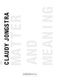 Claudy Jongstra: Matter And Meaning