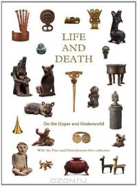 LIFE AND DEATH IN PRECOLOMBIAN AMERICA: The Collection Janssens