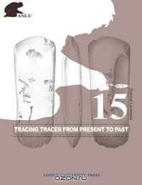 Tracing Traces from Present to Past: A Functional Analysis of Pre-Columbian Shell and Stone Artefacts from Anse a la Gourde and Morel, Guadeloupe, FWI ... Press - Leiden University Press Academic)