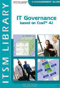 IT Governance based on Cobit 4.1: A Management Guide
