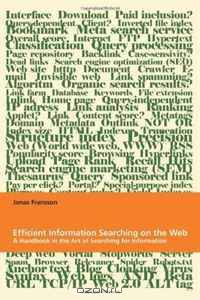 Efficient Information Searching on the Web: A Handbook in the Art of Searching for Information