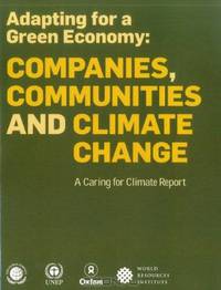 Adapting for a Green Economy: Companies, Communities and Climate Change - A Caring for Climate Report
