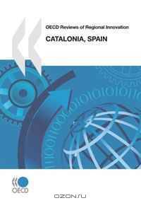 OECD Reviews of Regional Innovation: Catalonia, Spain 2010: Edition 2010 (United Nations Office on Drugs and Crime - Boletin De Estupefacientes)