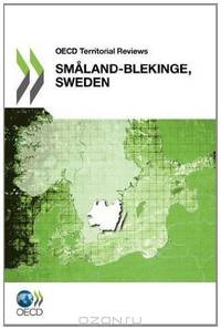 OECD Territorial Reviews OECD Territorial Reviews: Smaland-Blekinge, Sweden 2012