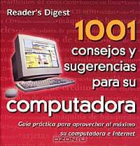 1001 Consejos Y Sugerencias Para Computador