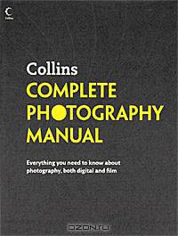 Collins Complete Photography Manual