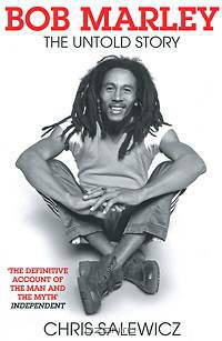 Bob Marley. The Untold Story