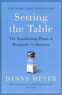 Setting the Table: The Transforming Power of Hospitality in Business