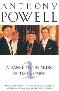 A Dance To The Music Of Time: Volume 1: Spring