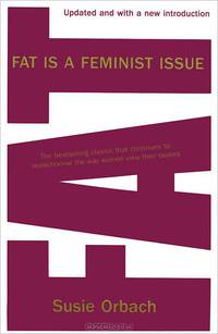Fat Is a Feminist Issue