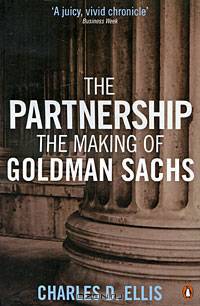 The Partnership: The Making of Goldman Sachs