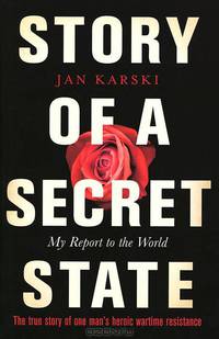 Story of a Secret State: My Report to the World