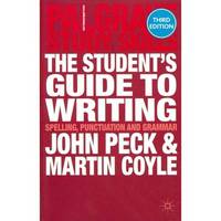 The Student's Guide to Writing: Spelling, Punctuation and Grammar