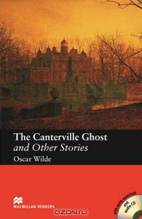 The Canterville Ghost and Other Stories: Elementary Level