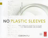 No Plastic Sleeves: The Complete Portfolio Guide for Photographers and Designers