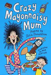 Crazy Mayonnaisy Mum