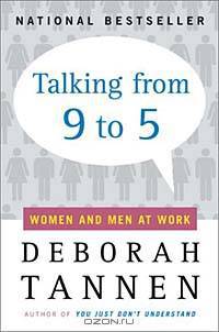 Talking from 9 to 5 : Women and Men at Work