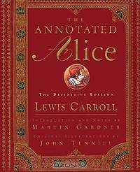 The Annotated Alice: The Definitive Edition