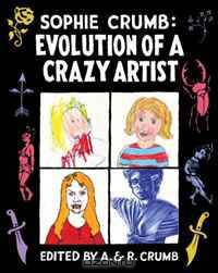 Sophie Crumb: Evolution of a Crazy Artist