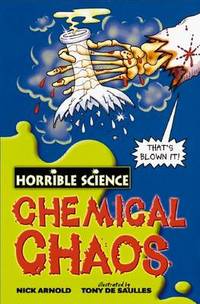 Horrible Science: Chemical Chaos ***