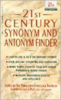 Twenty-First Century Synonym & Antonym Finder