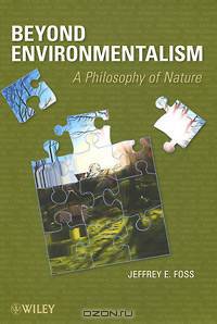 Beyond Environmentalism: A Philosophy of Nature