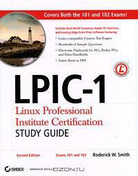LPIC-1: Linux Professional Institute Certification Study Guide (Exams 101 and 102) (+ CD-ROM)